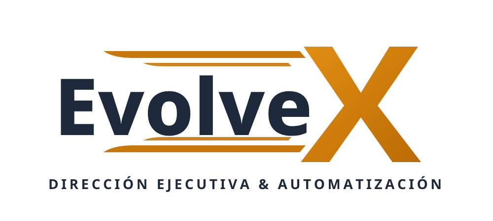 EvolveX - Dirección Ejecutiva & Automatización